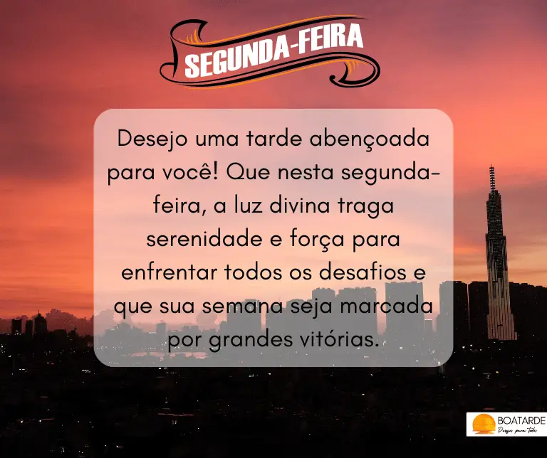 boa tarde segunda feira