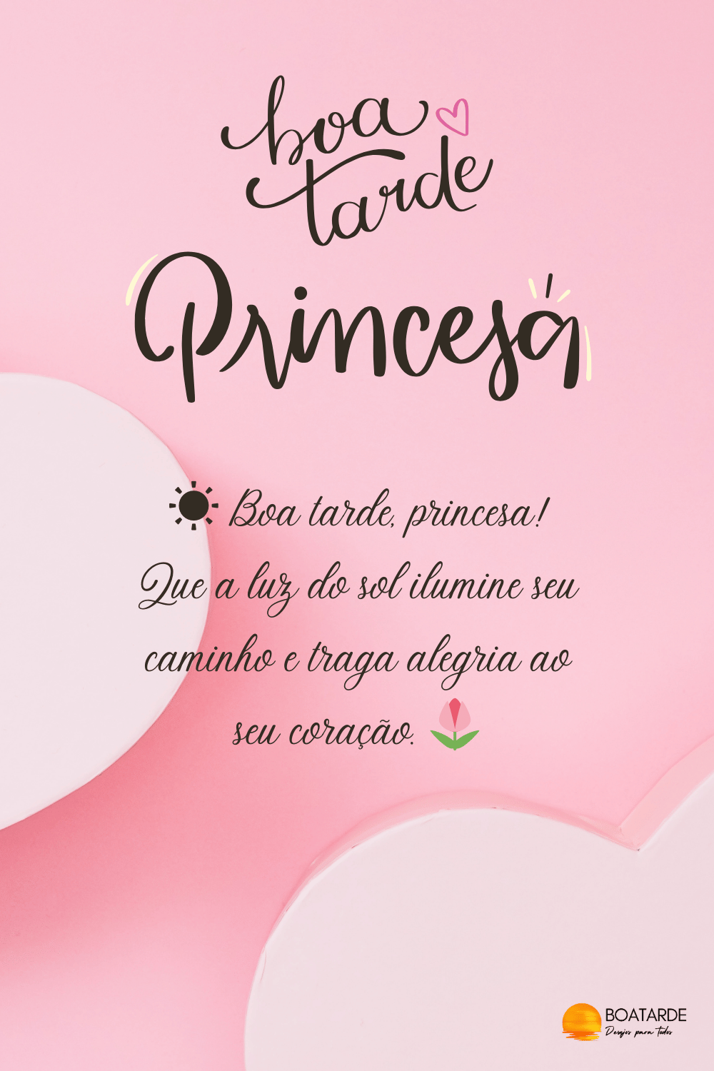 Mensagens de Boa Tarde Princesa